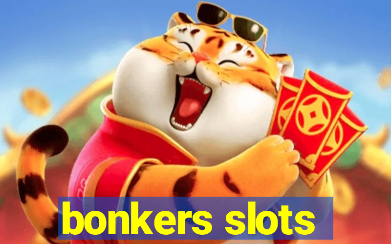 bonkers slots